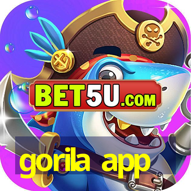 gorila app