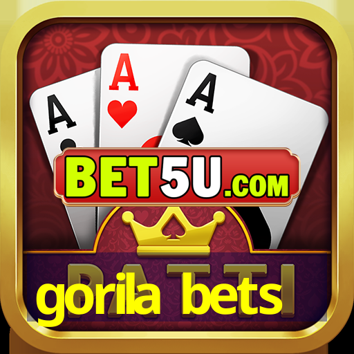 gorila bets