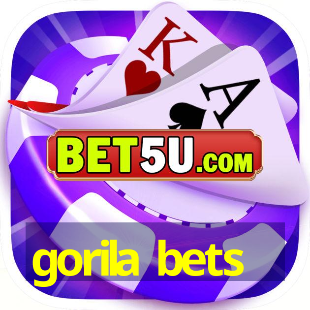 gorila bets