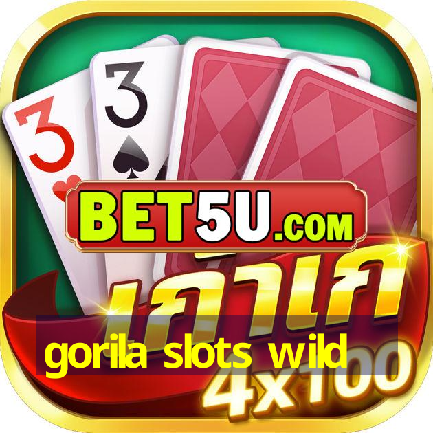 gorila slots wild