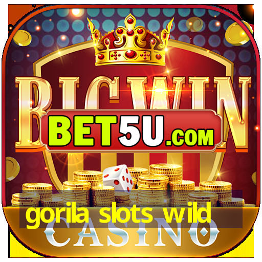 gorila slots wild