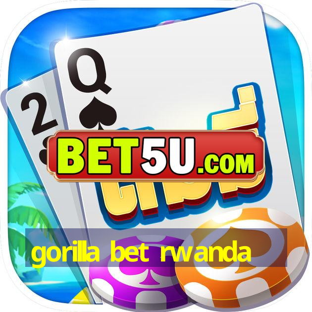 gorilla bet rwanda