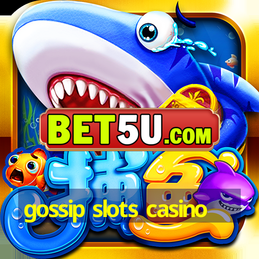 gossip slots casino