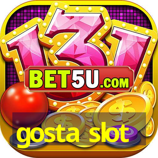 gosta slot