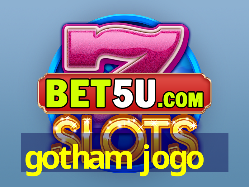 gotham jogo