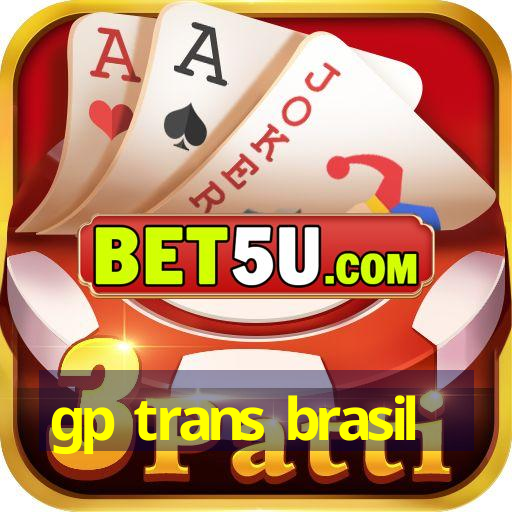 gp trans brasil