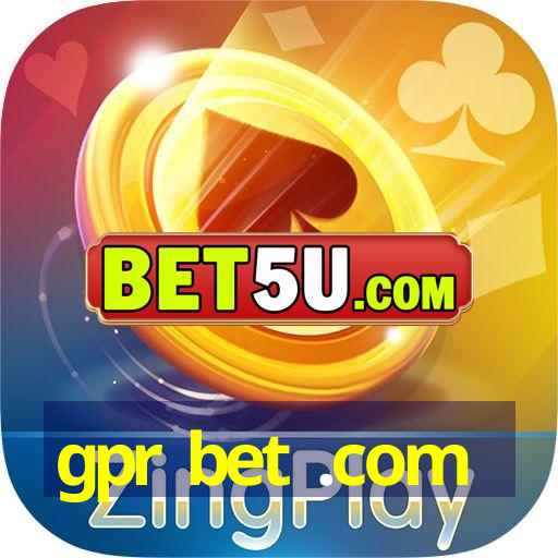 gpr bet .com