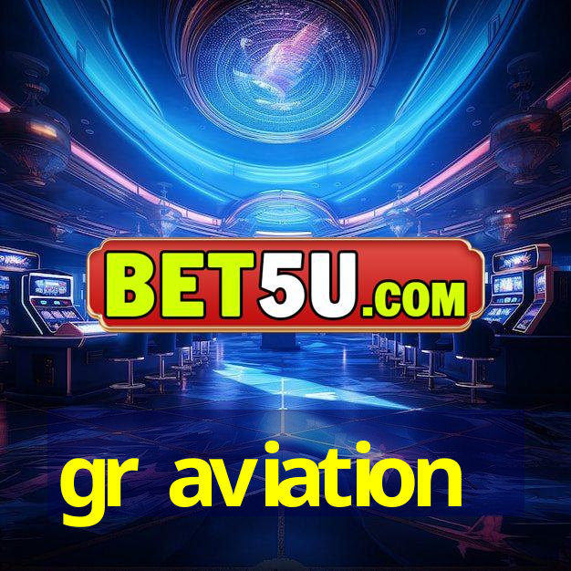 gr aviation