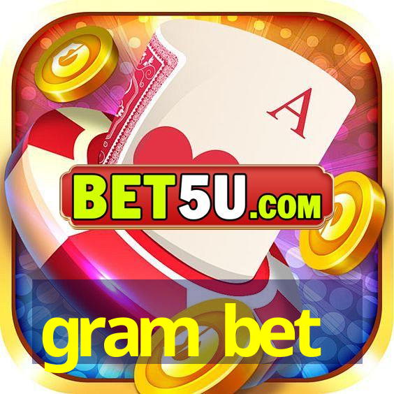 gram bet