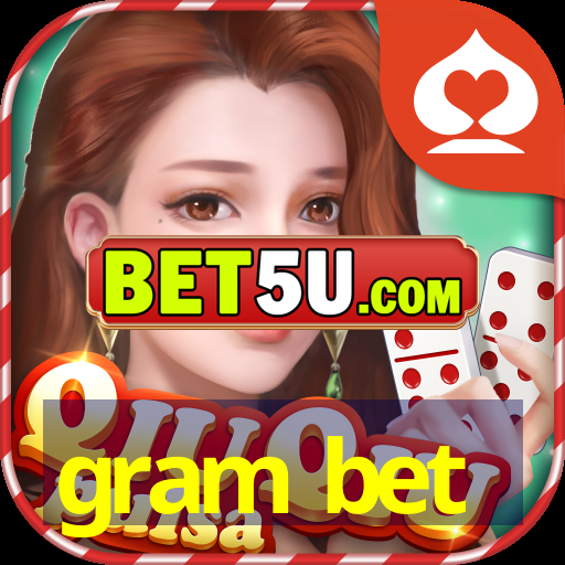 gram bet