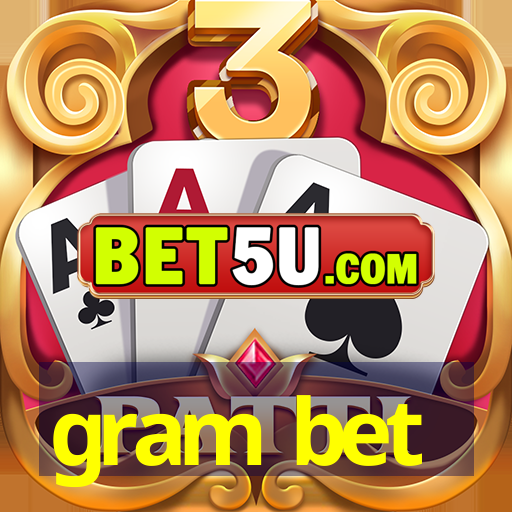 gram bet