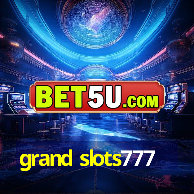 grand slots777