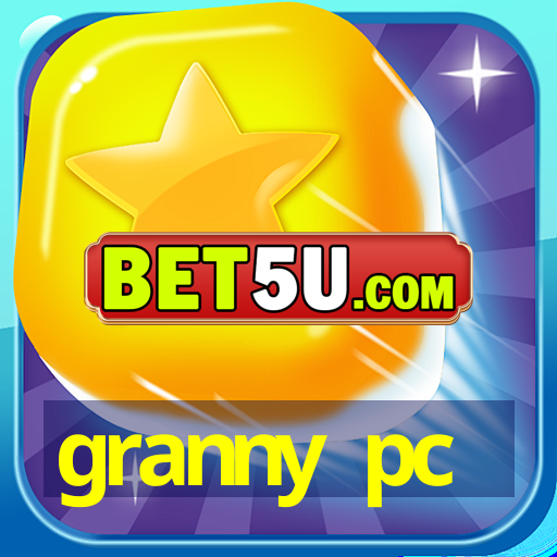 granny pc