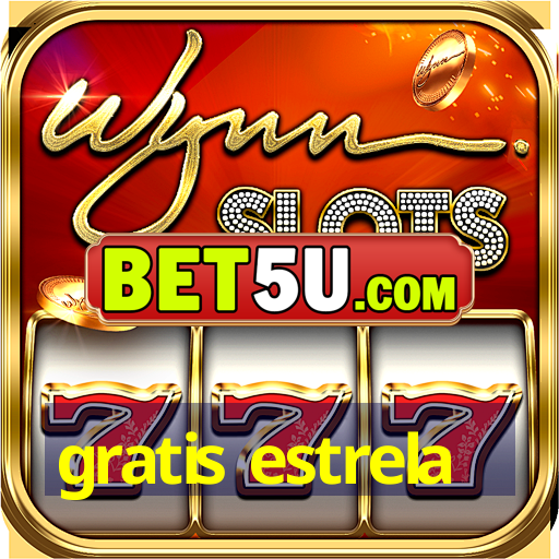 gratis estrela