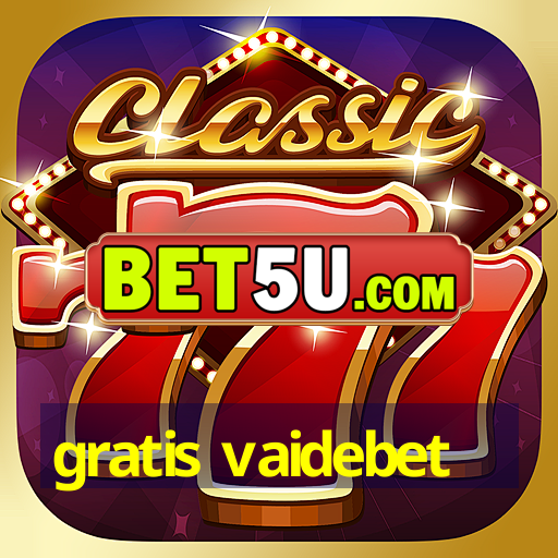 gratis vaidebet