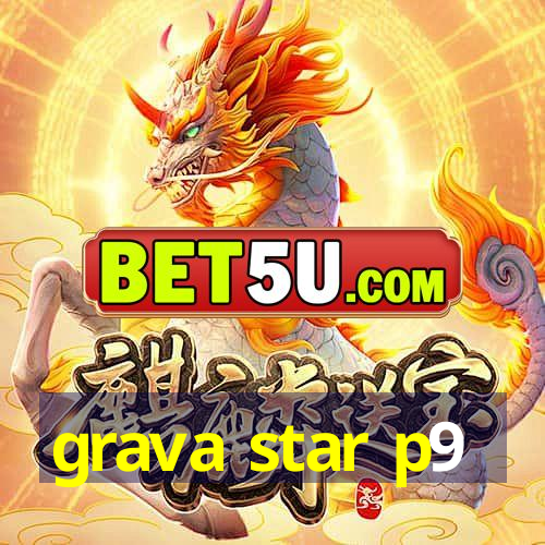 grava star p9