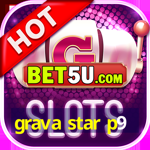 grava star p9