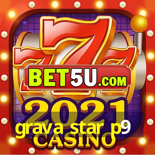 grava star p9