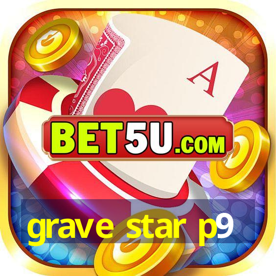 grave star p9