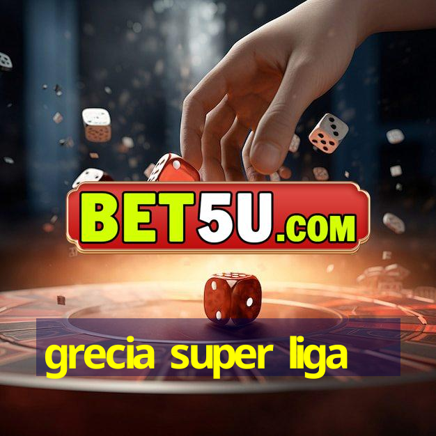 grecia super liga