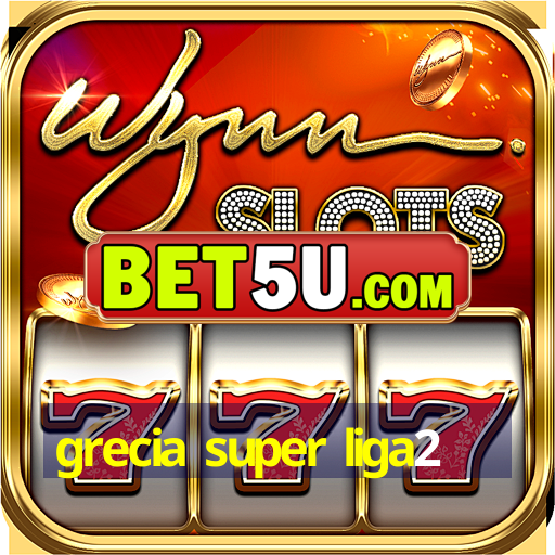 grecia super liga2