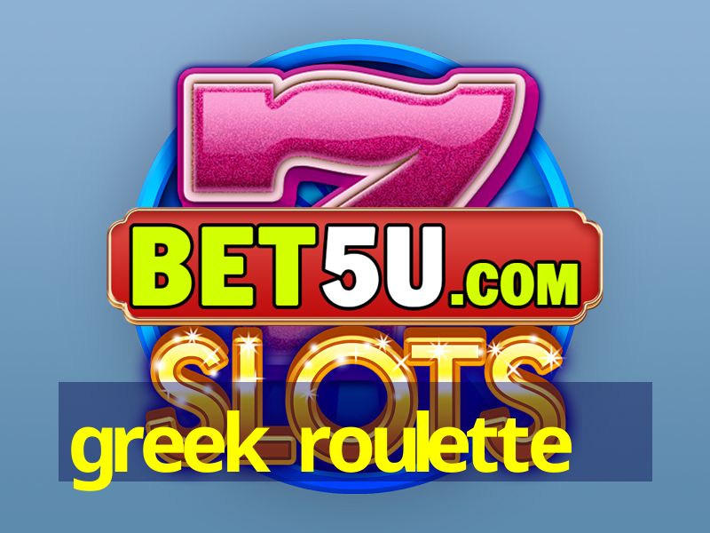 greek roulette