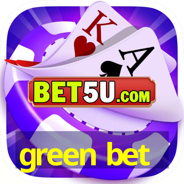 green bet