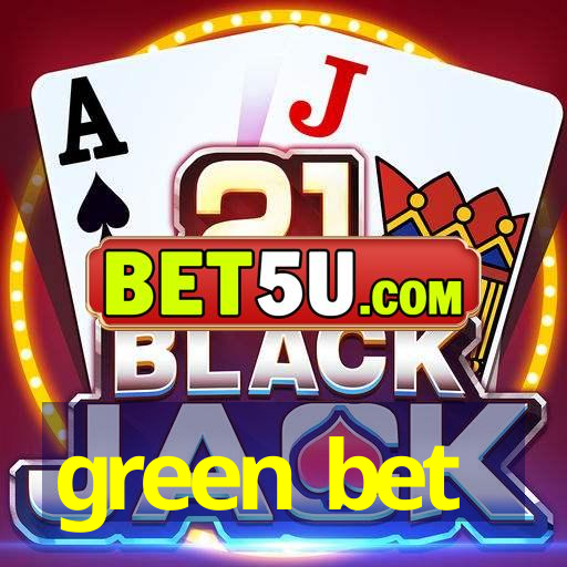 green bet