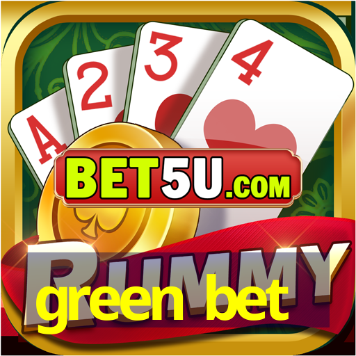 green bet