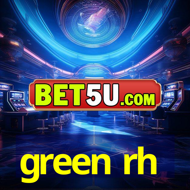 green rh