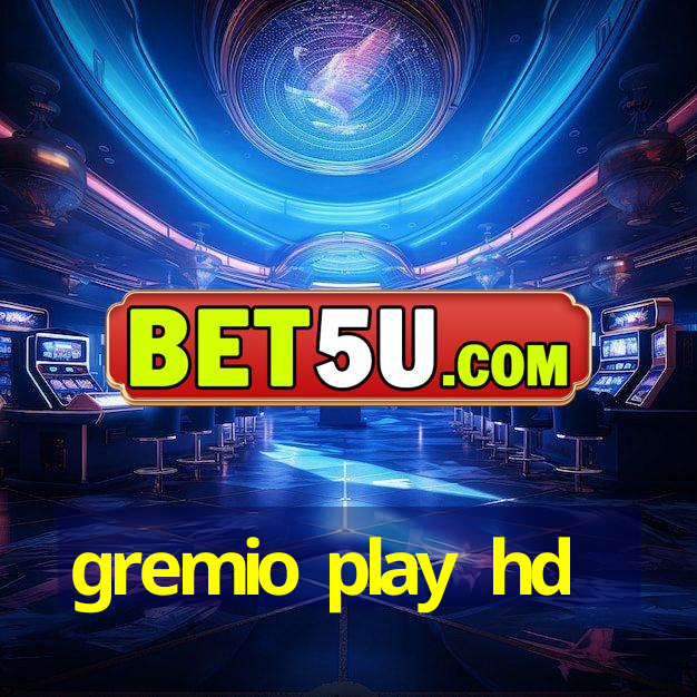 gremio play hd