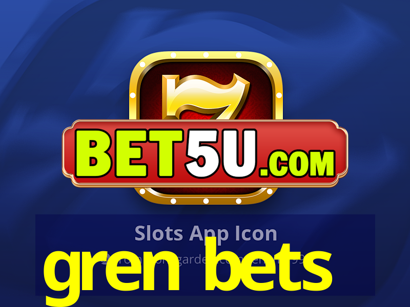 gren bets