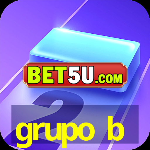 grupo b