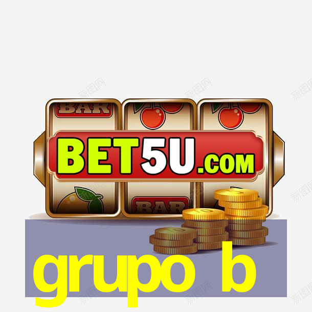 grupo b