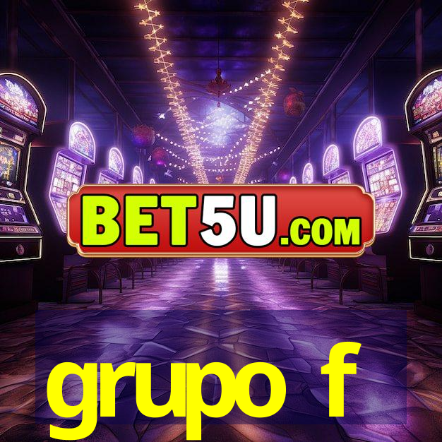 grupo f