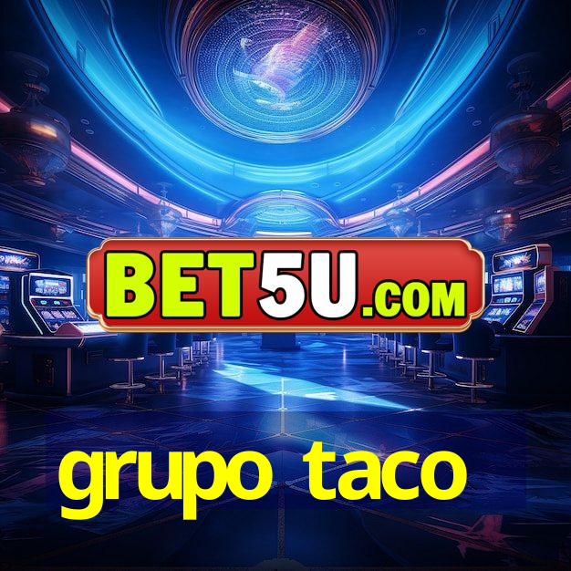 grupo taco