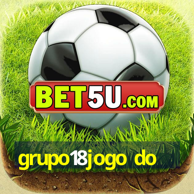 grupo18jogo do