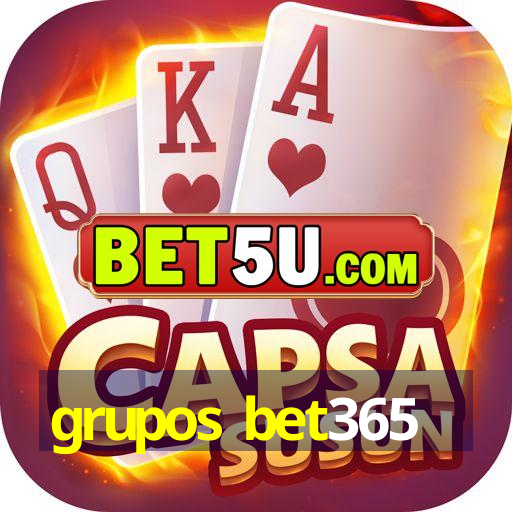 grupos bet365