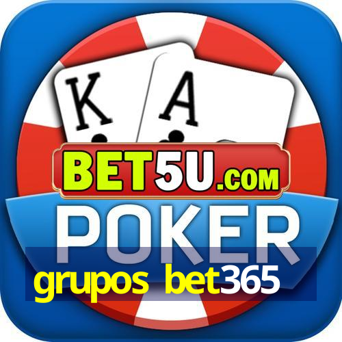 grupos bet365