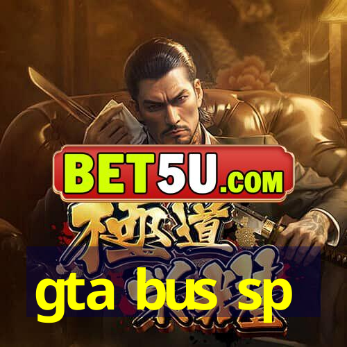 gta bus sp