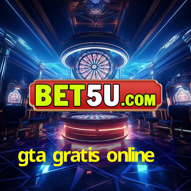 gta gratis online