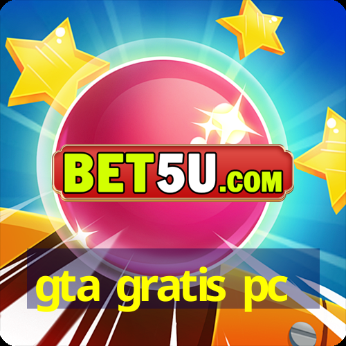 gta gratis pc