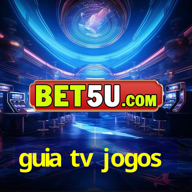 guia tv jogos