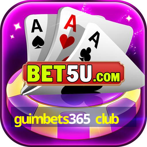 guimbets365 club