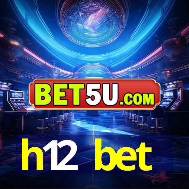 h12 bet