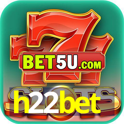 h22bet