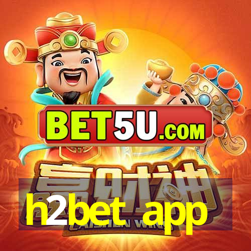 h2bet app