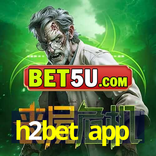 h2bet app