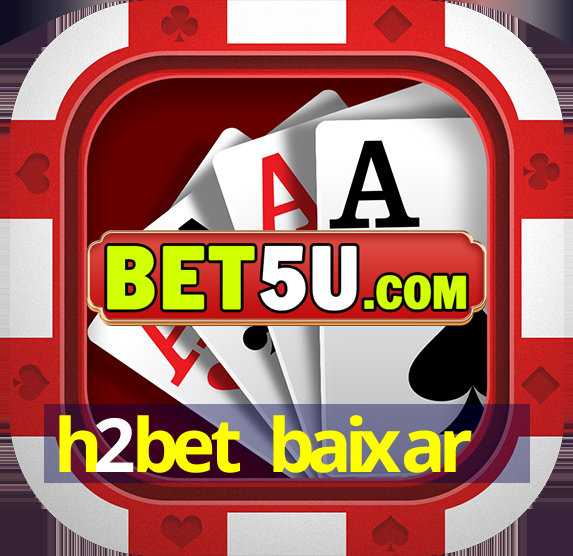 h2bet baixar