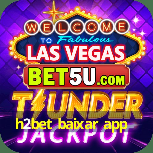 h2bet baixar app